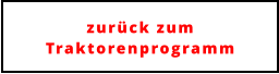 zurück zum  Traktorenprogramm